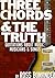 Three Chords & The Truth: Quotes About Music, Musicians, and Songs - From Taylor Swift to Igor Stravinsky, from Beethoven to Bowie, Eazy E to Morrissey