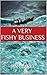 A Very Fishy Business by Ian Clarke