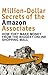 Million Dollar Secrets of the Amazon Associates: How They Make Money from the Biggest Online Shopping Mall
