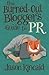 The Burned-Out Blogger's Guide to PR by Jason Kincaid