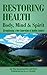 Restoring Health: Body, Min...