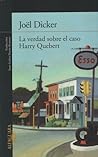 La verdad sobre el caso Harry Quebert by Joël Dicker