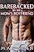 Barebacked by my Mom's Boyfriend by Max Sinn