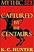 Captured by the Centaurs (Mythic Sex Book 4)