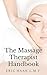 The Massage Therapist Handbook