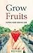 Grow Fruits: Inspiring Indo...