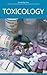 Toxicology by Knowledge flow: by Knowledge flow (Medical Sciences Series)