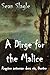 A Dirge for the Malice