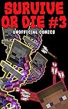 Comic Books: SURVIVE OR DIE 3 (Unofficial Comics) (Comic Books, Kid Comics, Teen Comics, Manga, Kids Stories, Kids Comic Books, Teen Comic Books, Comic Novels, Adventure Comics for All Ages Kids)