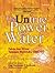 The Untrue Power of Water