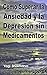 Cómo Superar la Ansiedad y la Depresión sin Medicamentos