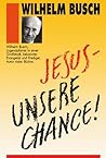 Jesus - unsere Chance!