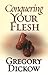 Conquering Your Flesh