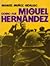 Cómo fue Miguel Hernández