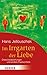 Im Irrgarten der Liebe: Dreiecksbeziehungen und andere Paarkonflikte (HERDER spektrum) (German Edition)