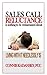 Sales Call Reluctance is Nothing to be Embarrassed about. Living with it needlessly is.