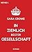 In ziemlich bester Gesellsc...
