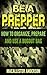 Be a Prepper: How to Organi...