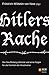 Hitlers Rache: Das Stauffenberg-Attentat und seine Folgen für die Familien der Verschwörer (German Edition)