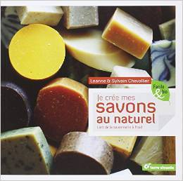 Je crée mes savons au naturel