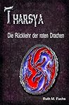 Tharsya: Die Rückkehr der roten Drachen (German Edition)