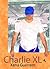 Una puesta a punto en mi vida: Charlie XL (Spanish Edition)