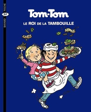 Le roi de la tambouille (Tom-Tom et Nana #3)