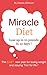 Miracle Diet - Lose up to 10 pounds in 10 days!: The EASY new Paleo Plus plan for losing weight and staying Thin for life !