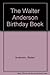 The Walter Anderson Birthda...