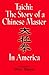 Taichi: The Story of a Chinese Master in America