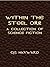 Within the Steel Orb: A Collection of Science Fiction (Chamber of Horrors Book 2)