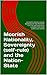Moorish Nationality, Sovereignty (self-rule) and the Nation-State: EXCERPTS FROM A DIVINE WARNING BY THE PROPHET FOR THE NATIONS WITH COMMENTARY AND COMPLIERS NOTES