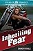 Inheriting Fear