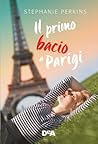Il primo bacio a Parigi by Stephanie Perkins