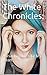 The White Light Chronicles:...