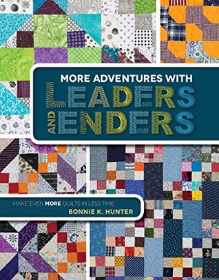 Kansas City Star More Adventures with Leaders and Enders: Make Even More Quilts in Less Time (Paperback)