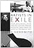 Artists in Exile by Joseph Horowitz
