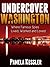 Undercover Washington by Pamela Kessler