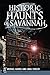 Historic Haunts of Savannah (Haunted America)