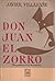 Don Juan el Zorro: Vida y meditaciones de un pícaro