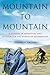 Mountain to Mountain: A Journey of Adventure and Activism for the Women of Afghanistan