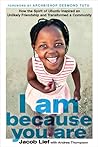 I Am Because You ...
