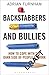 Backstabbers and Bullies: H...