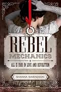 Rebel Mechanics (Rebel Mechanics, #1) 