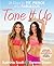 Tone It Up: 28 Days to Fit,...