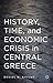 History, Time, and Economic Crisis in Central Greece