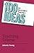 100 Ideas for Secondary Teachers: Teaching Drama (100 Ideas for Teachers, 9)