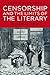 Censorship and the Limits of the Literary: A Global View