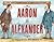 Aaron and Alexander: The Mo...