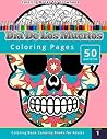 Coloring Books for Grownups: Dia de los Muertos Coloring Books for Grownups: Dia de los Muertos